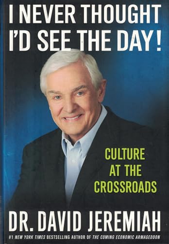 Imagen de archivo de I Never Thought I'd See the Day!: Culture at the Crossroads a la venta por SecondSale