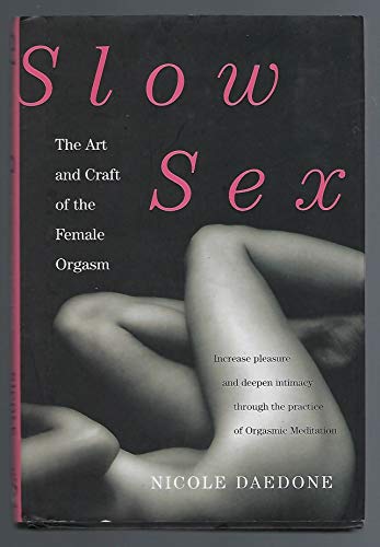 9780446567190: Slow Sex: The Art and craft of the Female Orgasm