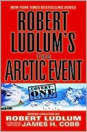 9780446570954: Robert Ludlum's The Arctic Event (Covert-One)