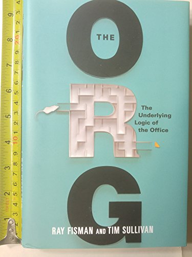 9780446571593: The Org: The Underlying Logic of the Office