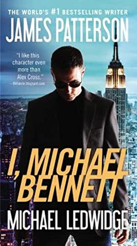 I, Michael Bennett (A Michael Bennett Thriller, 5) (9780446571814) by Patterson, James; Ledwidge, Michael