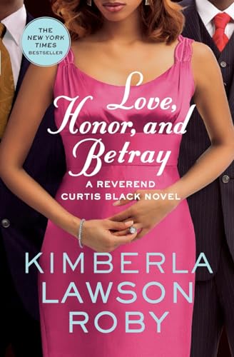 Stock image for Love, Honor, and Betray (A Reverend Curtis Black Novel, 8) for sale by Books-FYI, Inc.