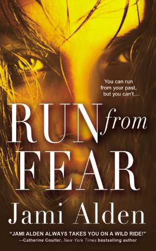 Run from Fear (9780446572811) by Alden, Jami