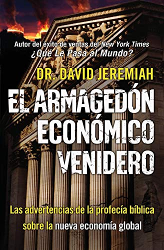 Stock image for El Armaged?n Econ?mico Venidero: Las Advertencias de la Profec?a B?blica sobre la Nueva Econom?a Global (Spanish Edition) for sale by SecondSale