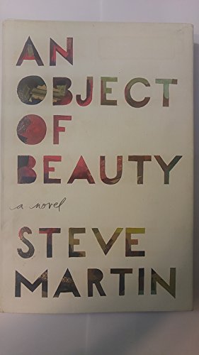 Stock image for An Object of Beauty: A Novel for sale by Gulf Coast Books