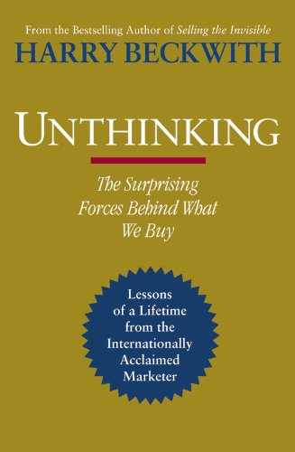 9780446574273: Unthinking: The Surprising Forces Behind what we Buy