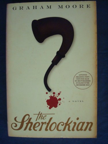 The Sherlockian: A Novel - Moore, Graham