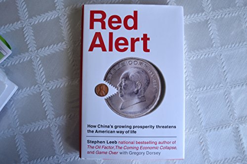 Beispielbild fr Red Alert : How China's Growing Prosperity Threatens the American Way of Life zum Verkauf von Better World Books: West