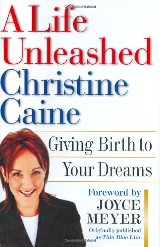 Imagen de archivo de A Life Unleashed: Giving Birth to Your Dreams a la venta por SecondSale