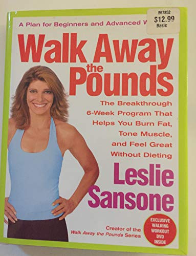 Imagen de archivo de Walk Away the Pounds : The Breakthrough 6-Week Program That Helps You Burn Fat, Tone Muscle, and Feel Great Without Dieting a la venta por Better World Books: West