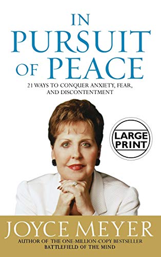 Beispielbild fr In Pursuit of Peace: 21 Ways to Conquer Anxiety; Fear; and Discontentment zum Verkauf von Ria Christie Collections