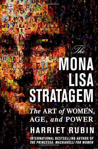 Beispielbild fr The Mona Lisa Stratagem: The Art of Women, Age, and Power zum Verkauf von Wonder Book