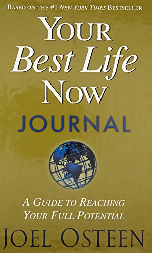 Beispielbild fr Your Best Life Now Journal: A Guide to Reaching Your Full Potential zum Verkauf von SecondSale