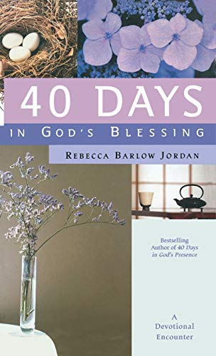 40 Days in God's Blessing: A Devotional Encounter (9780446577878) by Jordan, Rebecca Barlow