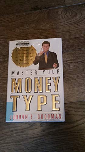Imagen de archivo de Master Your Money Type: Using Your Financial Personality to Create a Life of Wealth and Freedom a la venta por Your Online Bookstore