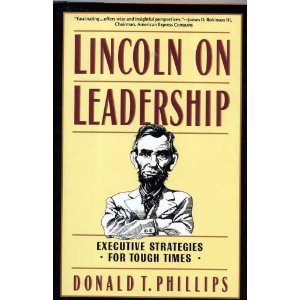 Beispielbild fr Lincoln on Leadership : Executive Strategies for Touch Times zum Verkauf von Better World Books