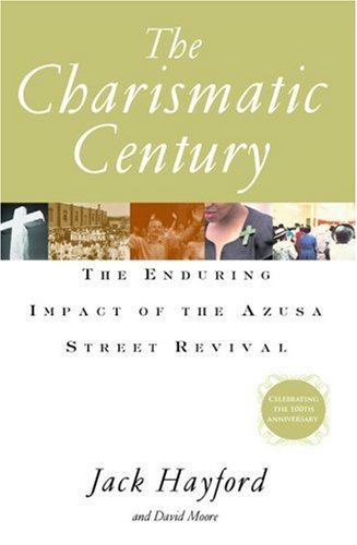 Stock image for The Charismatic Century: The Enduring Impact of the Azusa Street Revival for sale by Half Price Books Inc.