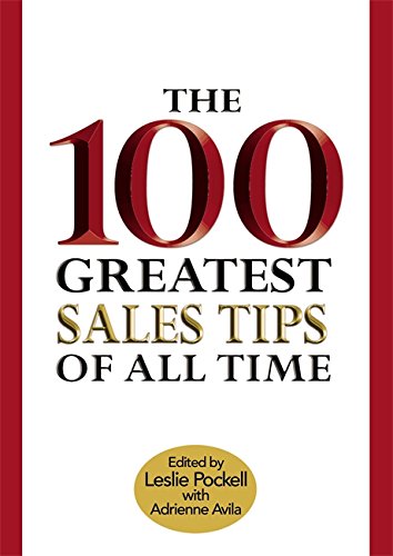 Beispielbild fr The 100 Greatest Sales Tips of All Time zum Verkauf von ThriftBooks-Atlanta