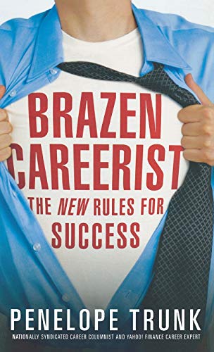Stock image for Brazen Careerist: The New Rules for Success for sale by SecondSale