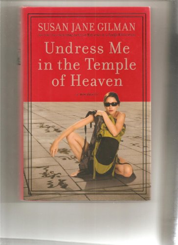 Beispielbild fr Undress Me in the Temple of Heaven zum Verkauf von Wonder Book