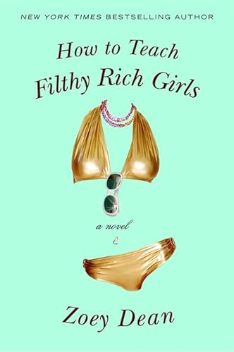 9780446579018: How To Teach Filthy Rich Girls