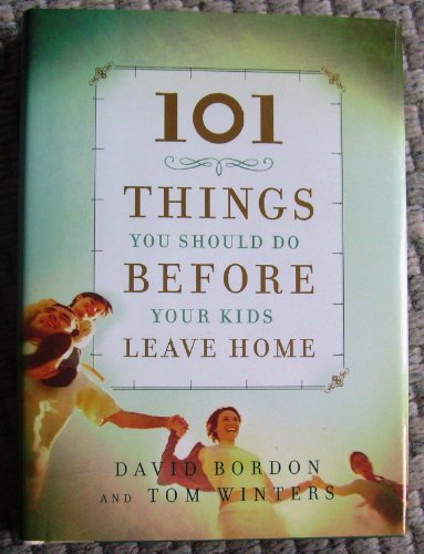 Beispielbild fr 101 Things You Should Do Before Your Kids Leave Home zum Verkauf von SecondSale