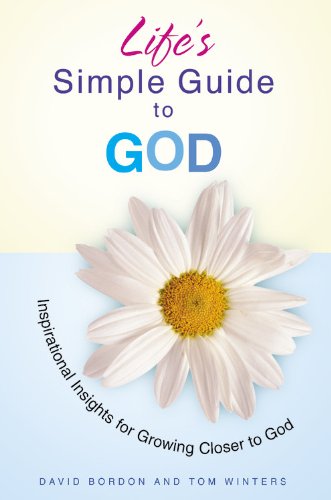 Imagen de archivo de Life's Simple Guide to God: Inspirational Insights for Growing Closer to God a la venta por Wonder Book