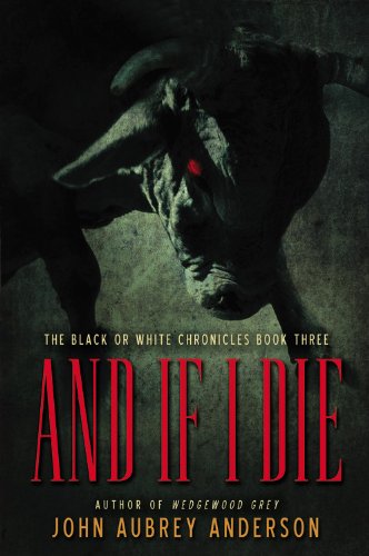 9780446579520: And If I Die (The Black or White Chronicles #3)