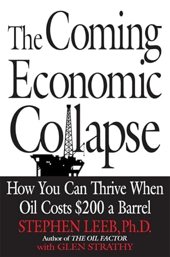 Beispielbild fr The Coming Economic Collapse: How You Can Thrive When Oil Costs $200 a Barrel zum Verkauf von SecondSale