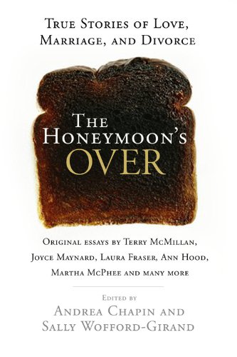9780446580007: The Honeymoon's Over: True Stories of Love, Marriage and Divorce