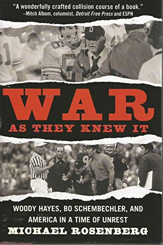 Stock image for War As They Knew It: Woody Hayes, Bo Schembechler, and America in a Time of Unrest for sale by SecondSale