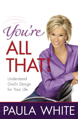 Imagen de archivo de You're All That!: Understand God's Design for Your Life a la venta por Gulf Coast Books