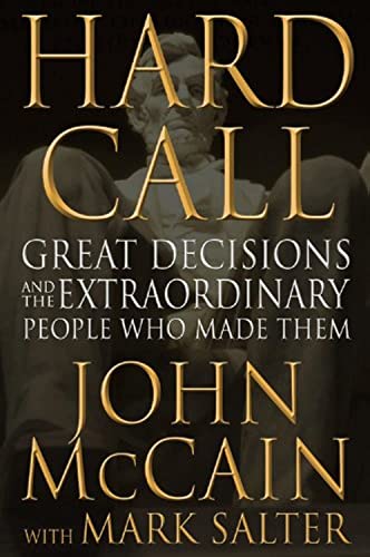 Imagen de archivo de Hard Call: Great Decisions and the Extraordinary People Who Made Them a la venta por SecondSale