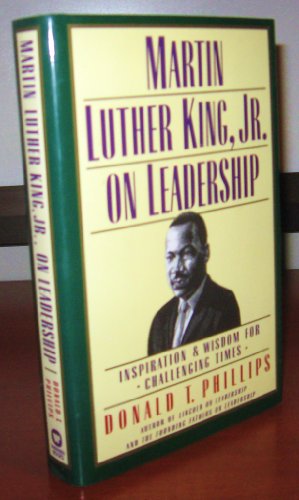 Imagen de archivo de Martin Luther King, Jr. On Leadership: Inspirational Wisdom for Challenging Times a la venta por Better World Books