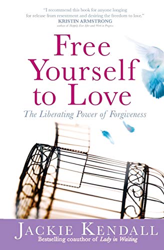 Beispielbild fr Free Yourself to Love: The Liberating Power of Forgiveness zum Verkauf von SecondSale