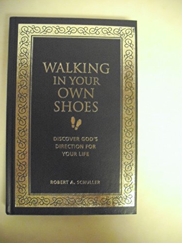 Imagen de archivo de Walking in Your Own Shoes: Discover God's Direction for Your Life a la venta por Once Upon A Time Books