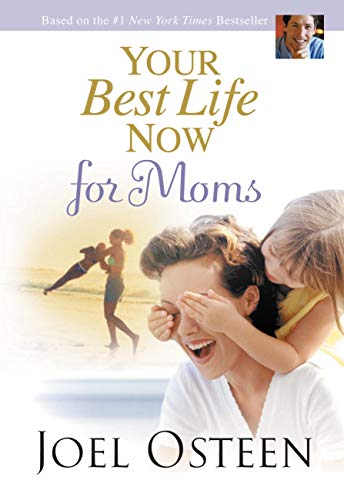 Beispielbild fr Your Best Life Now for Moms zum Verkauf von SecondSale