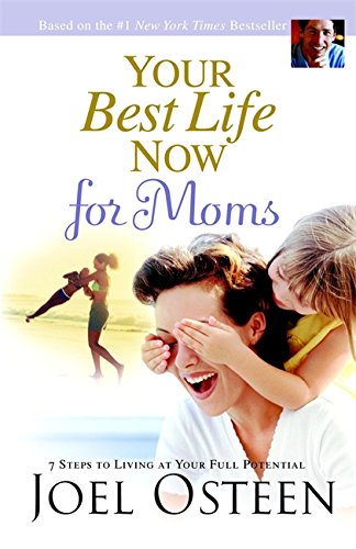 Stock image for Your Best Life Now for Moms for sale by Your Online Bookstore