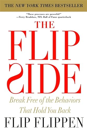 Stock image for The Flip Side: Break Free of the Behaviors That Hold You Back for sale by WorldofBooks
