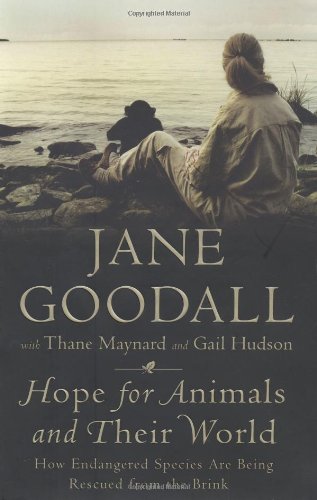 Hope for Animals and Their World: How Endangered Species Are Being Rescued from the Brink - Jane Goodall,Gail Hudson,Thane Maynard
