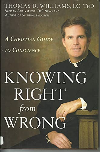 Beispielbild fr Knowing Right from Wrong: A Christian Guide to Conscience zum Verkauf von Wonder Book