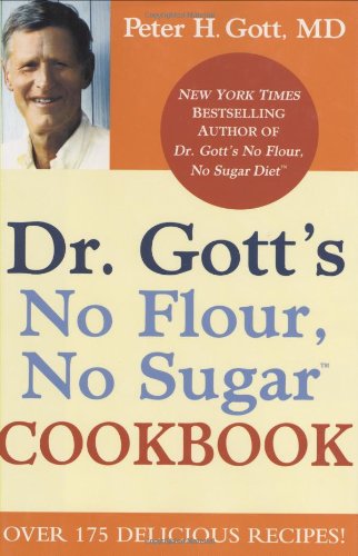 Beispielbild fr Dr Gott's No Flour, No Sugar  Cookbook zum Verkauf von WorldofBooks