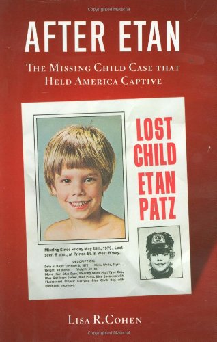 Beispielbild fr After Etan: The Missing Child Case that Held America Captive zum Verkauf von Wonder Book
