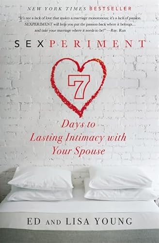 Stock image for Sexperiment: 7 Days to Lasting Intimacy with Your Spouse for sale by Half Price Books Inc.