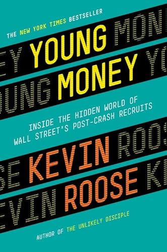 Stock image for Young Money: Inside the Hidden World of Wall Street's Post-Crash Recruits for sale by SecondSale