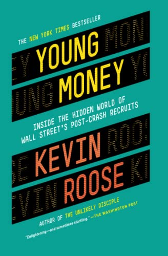 Beispielbild fr Young Money: Inside the Hidden World of Wall Street's Post-Crash Recruits zum Verkauf von More Than Words