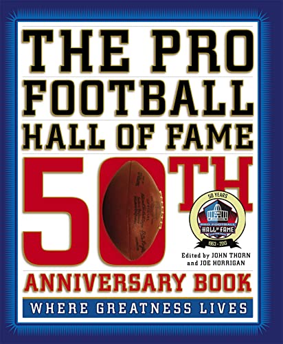 Stock image for The Pro Football Hall of Fame 50th Anniversary Book: Where Greatness Lives for sale by Zoom Books Company