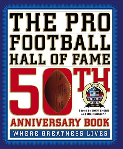 9780446583961: The Pro Football Hall of Fame 50th Anniversary Book: Where Greatness Lives