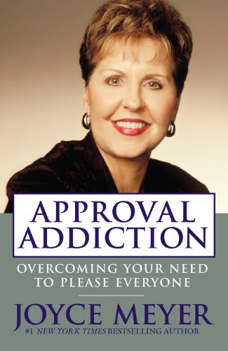 9780446584111: APPROVAL ADDICTION: OVERCOMING YOUR NEED TO PLEASE EVERYONE