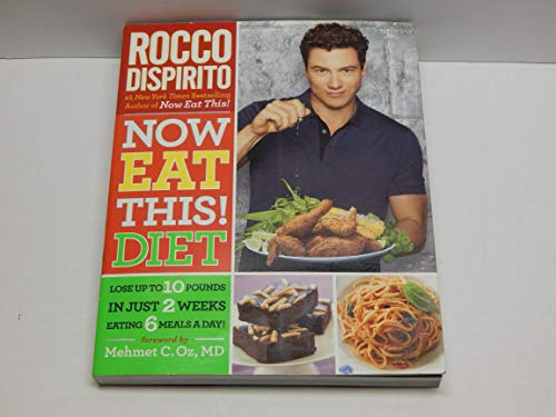Now Eat This! Diet: Lose Up to 10 Pounds in Just 2 Weeks Eating 6 Meals a Day! (9780446584494) by DiSpirito, Rocco